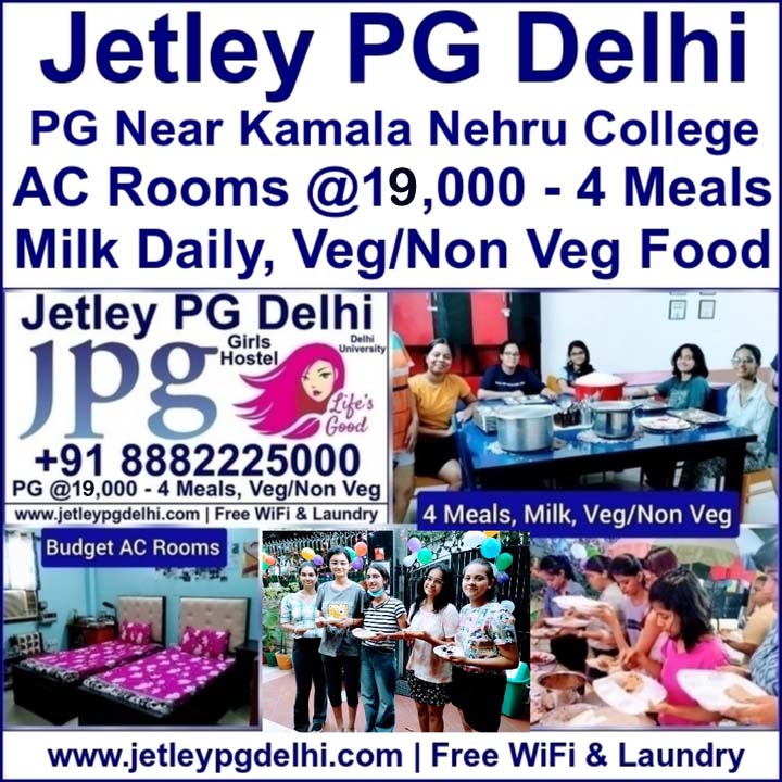 Jetley PG Delhi | Girls Hostel | PG Near LSR, Gargi, Kamala Nehru College - AC Rooms @13K, 4 Meals, Milk, Veg/Non Veg Food - PG With Food & Amazing Facilities For Students of Delhi UNiversity